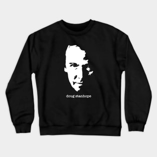 Doug Stanhope Crewneck Sweatshirt